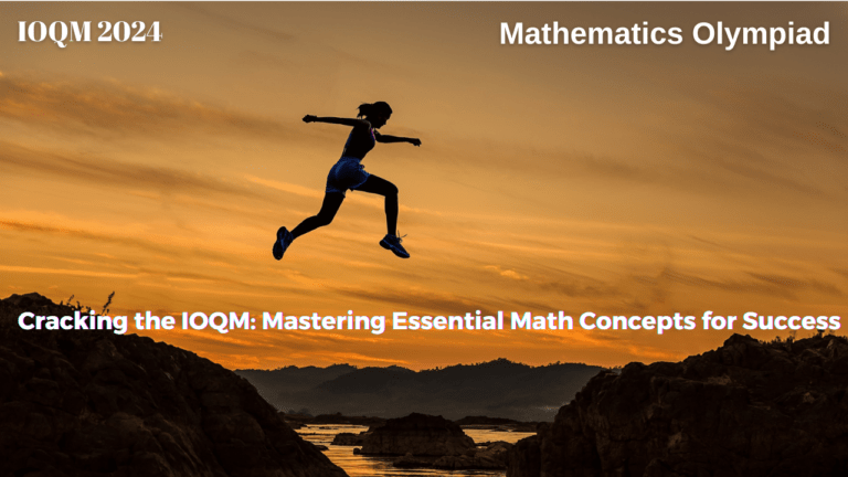 Cracking the IOQM: Mastering Essential Math Concepts for Success